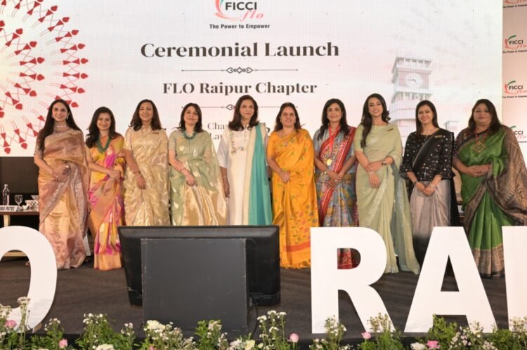 फिक्की फ्लो (FICCI FLO) ने रायपुर में अपने 22वें चैप्टर का किया शुभारंभ