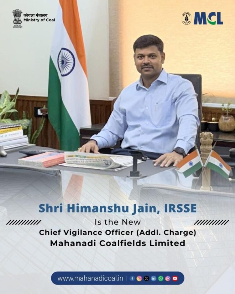 एसईसीएल सीवीओ हिमांशु जैन ने मुख्य सतर्कता अधिकारी, एमसीएल का अतिरिक्त प्रभार संभाला